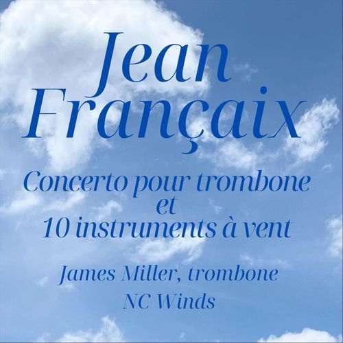 Jean Francaix: Concerto for Trombone and 10 Winds a Vent