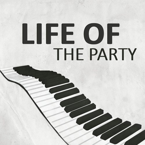 Life of the Party (Piano Version)