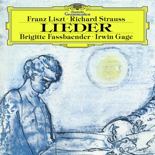 Liszt / Richard Strauss: Lieder (Selection)