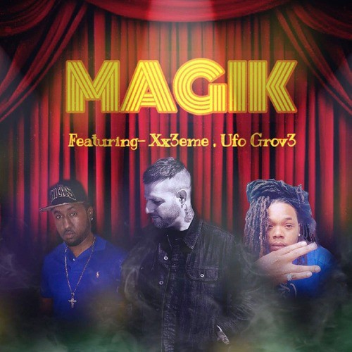 Magik (feat. Xx3eme & Ufo Grov3)