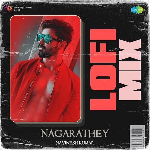 Nagarathey - Lofi Mix