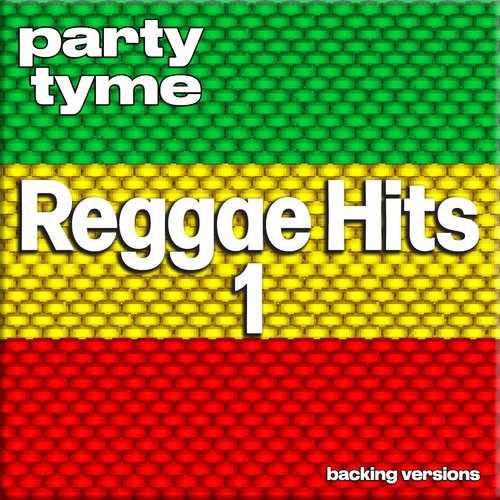 Reggae Hits 1 - Party Tyme (Backing Versions)