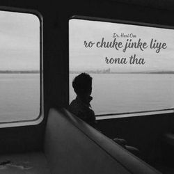 Ro chuke jinke liye Rona tha