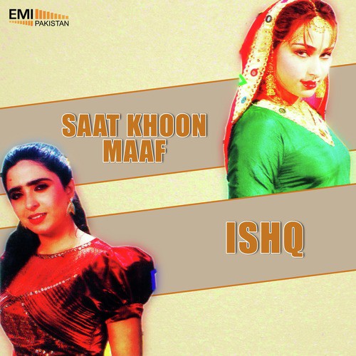 Saat Khoon Maaf / Ishq