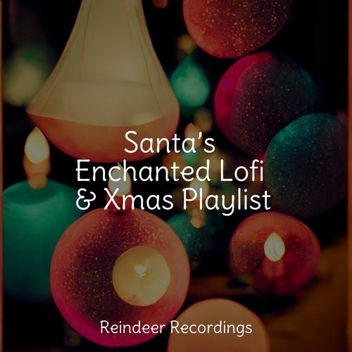 Santa’s Enchanted Lofi &amp; Xmas Playlist_poster_image