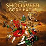 Shoorveer Gora Badal