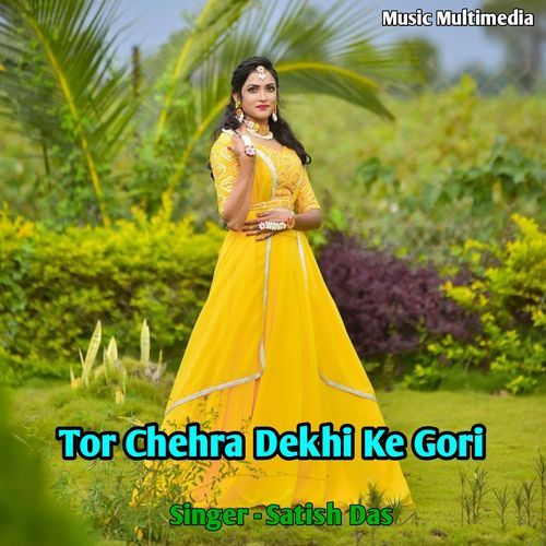 Tor Chehra Dekhi Ke Gori