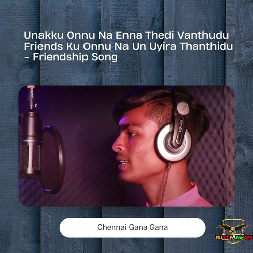 Unakku Onnu Na Enna Thedi Vanthudu Friends Ku Onnu Na Un Uyira Thanthidu - Friendship Song