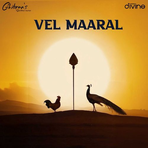 Vel Maaral (From "Ghibran's Spiritual Series")
