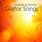 Wedding Dinner: Guitar Songs