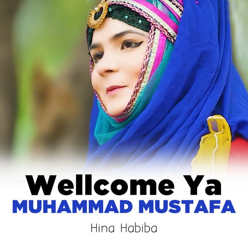 Wellcome Ya Muhammad Mustafa