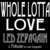 Whole Lotta Love