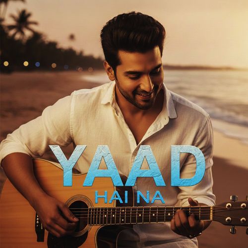 Yaad Hain Na