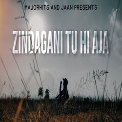 ZINDGANI TU HI AJA-Rh5fBTJ,BUc