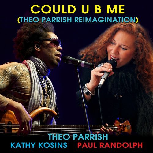 Could U B Me (Theo Parrish Reimagination)