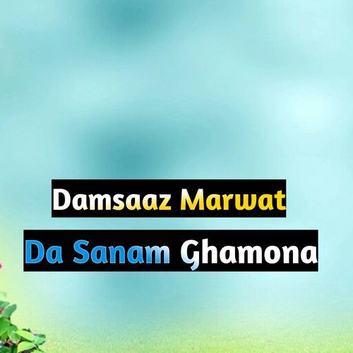 Da Sanam Ghamona