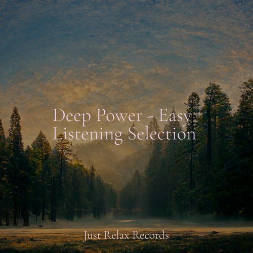 Deep Power - Easy Listening Selection