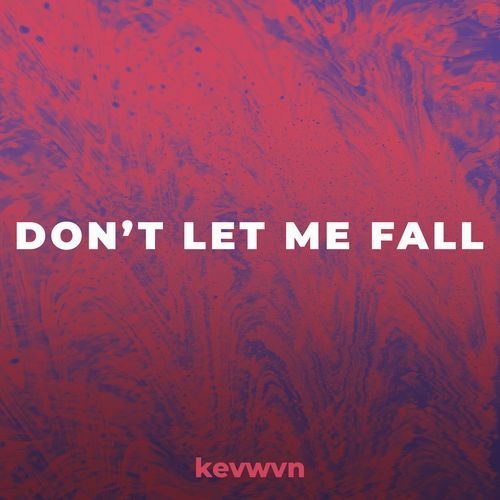 Don't Let Me Fall