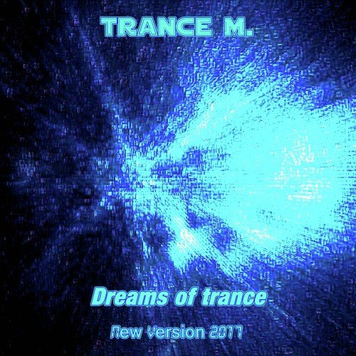 Dreams of Trance (New Version 2017)