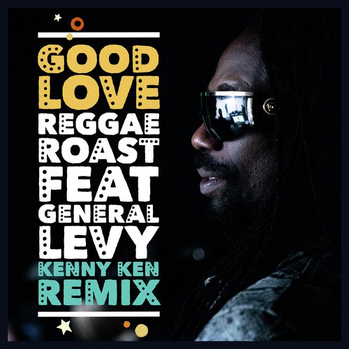 Good Love (feat. General Levy) (Kenny Ken Remix)_poster_image