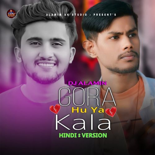 Gora Hu Ya Kala