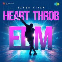 Heart Throb - EDM-LzxebjZCUR4