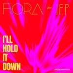 I'll Hold it Down
