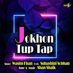 Jokhon Tup Tap-BgYaWw13BVU