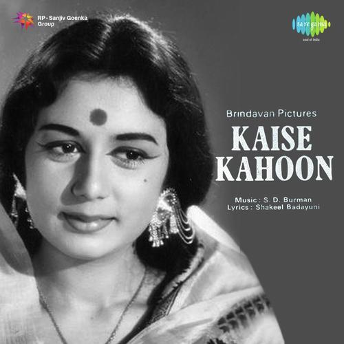 Kaise Kahoon