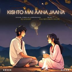 Kishto Mai Aana Jaana-OF4MdgZKRAE