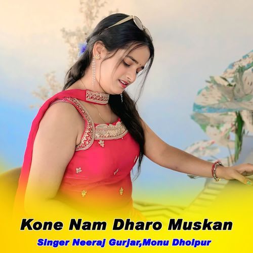 Kone Nam Dharo Muskan