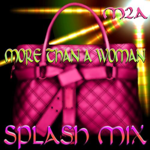 MORE THAN A WOMAN - SPLASH MIX