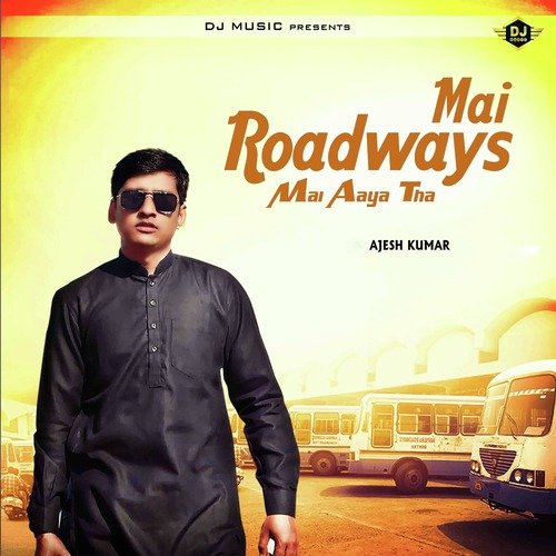Mai Roadways Mai Aaya Tha