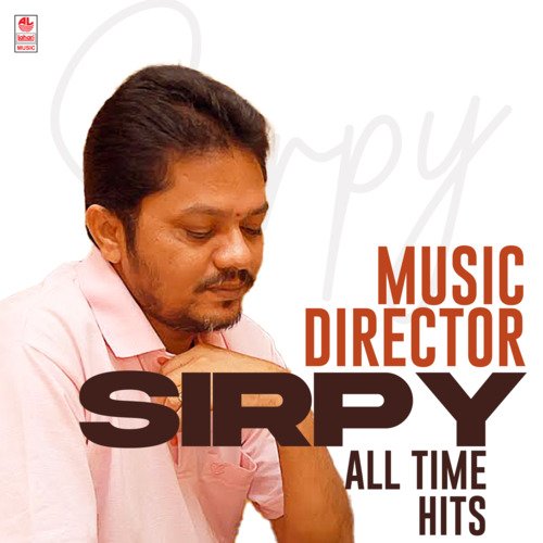 Music Director Sirpy All Time Hits