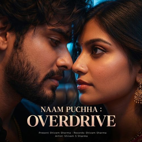 Naam Puchha : Overdrive