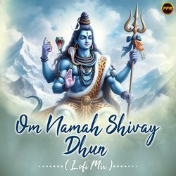 Om Namah Shivaay Dhun (Lofi Mix)-AEUTVABXQ2o