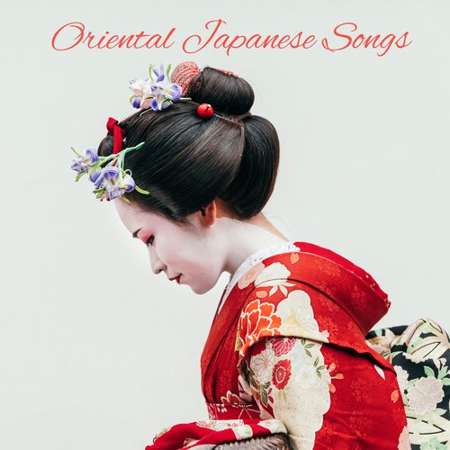 Oriental Japanese Songs - Asian Instrumental Music to Relax and Sleep