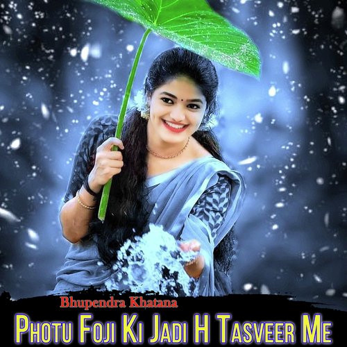 Photu Foji Ki Jadi H Tasveer Me