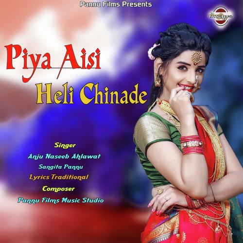 Piya Aisi Heli Chinade