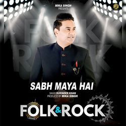 Sabh Maya Hai  | Folk &amp; Rock-BSceQiZ1dWI