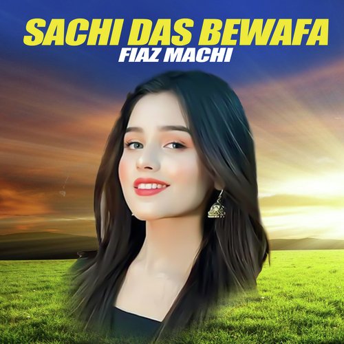 Sachi Das Bewafa