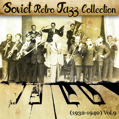 Soviet Retro Jazz Collection (1932-1940), Vol. 9