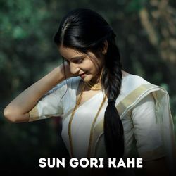 Sun Gori Kahe-IyMzA0JXYEM