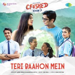 Teri Baahon Mein (From &quot;Crushed Season 03&quot;)-Pi4IfjFvT3k