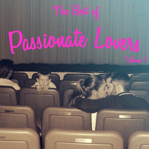 The Best of Passionate Lovers, Vol. 1