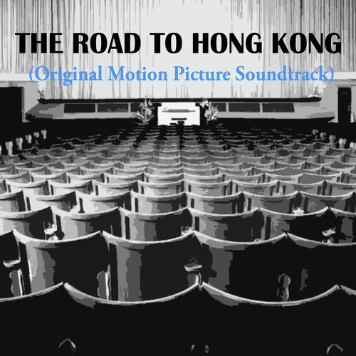 The Road to Hong Kong Overture