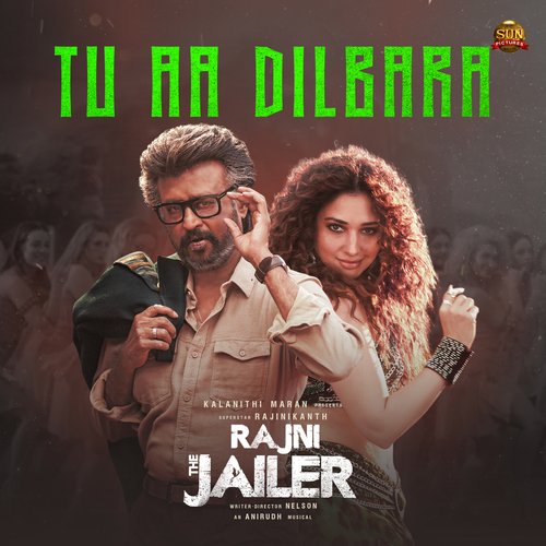 Tu Aa Dilbara (From &quot;Rajini The Jailer&quot;)