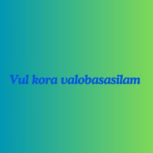 Vul Kora Valobasasilam