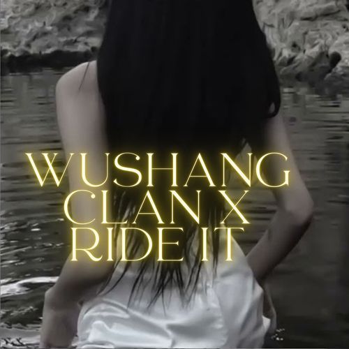 WUSHANG CLAN X RIDE IT_poster_image