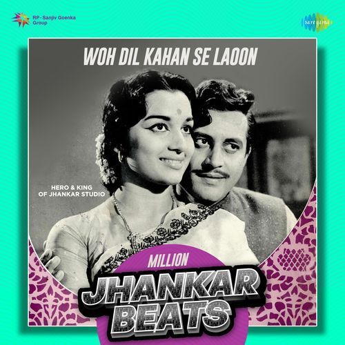 Woh Dil Kahan Se Laoon - Million Jhankar Beats